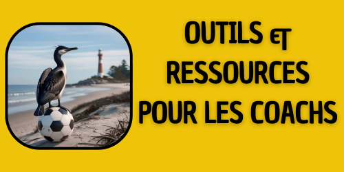 OUTILS & RESSOURCES POUR LES COACHS